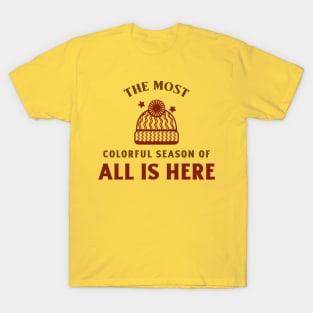 The most colorful season of all is here T-Shirt